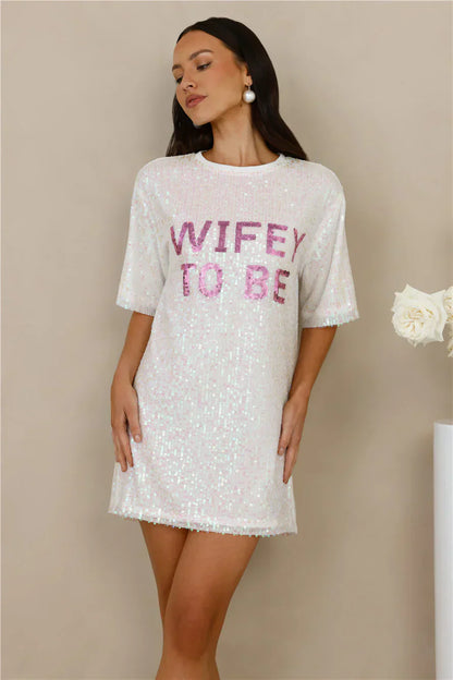 Wifey To Be Sequin T Shirt Dress